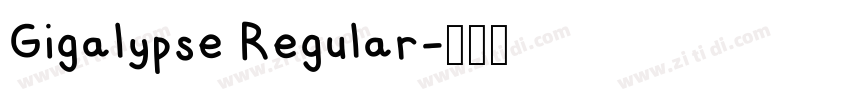 Gigalypse Regular字体转换